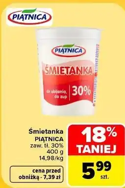 Carrefour Śmietanka PIĄTNICA zaw. tł. 30% oferta