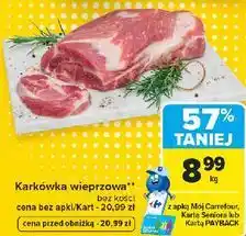 Carrefour Karkówka wieprzowa bez kości oferta