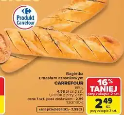 Carrefour Bagietka z masłem czosnkowym CARREFOUR oferta