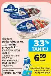 Carrefour Śledzie po kołobrzesku, z żurawiną, po gryficku KAPITAN NAVI oferta