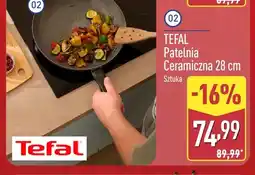 ALDI Patelnia ceramiczna Tefal 28 cm oferta
