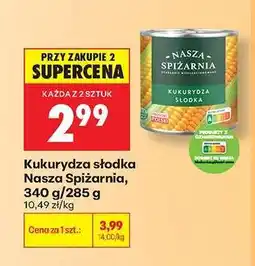 Biedronka Kukurydza słodka Nasza Spiżarnia 340 g 285 g oferta