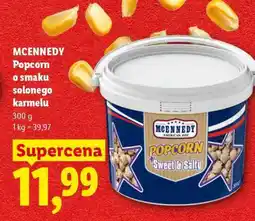 Lidl MCENNEDY Popcorn o smaku solonego karmelu oferta