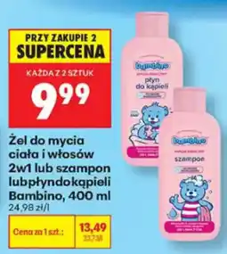 Biedronka Żel do mycia ciała i włosów 2w1 lub szampon lub płyn do kąpieli Bambino oferta
