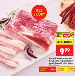 Biedronka Boczek wieprzowy bez kości i skóry pakowany próżniowo Kraina Mięs oferta