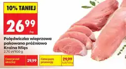 Biedronka Polędwiczka wieprzowa pakowana próżniowo Kraina Mięs oferta
