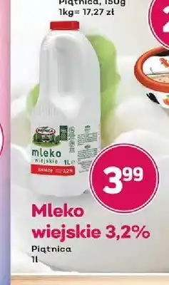 Bliski Mleko wiejskie świeże Piątnica 3,2% oferta