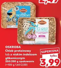 Kaufland OSKROBA Chleb proteinowy oferta