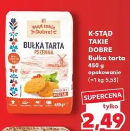 Kaufland K-STĄD TAKIE DOBRE Bułka tarta oferta