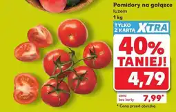 Kaufland Pomidory na gałązce luzem oferta