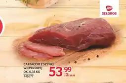 Selgros Carpaccio z szynki wieprzowej ZMB Białystok oferta