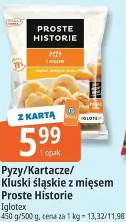 E.Leclerc Pyzy/Kartacze/ Kluski śląskie z mięsem Proste Historie Iglotex oferta