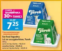 Auchan Ser kozi łagodny lub ze szczypiorkiem, Turek oferta