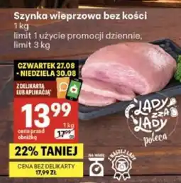 Delikatesy Centrum Szynka wieprzowa bez kosci oferta