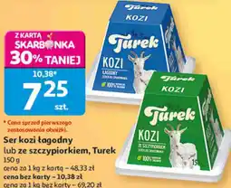 Auchan Ser kozi łagodny lub ze szczypiorkiem Turek oferta
