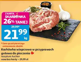 Auchan Karkówka wieprzowa w przyprawach gotowa do pieczenia receptura Auchan oferta