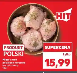 Kaufland Mięso z uda kurczaka bez kości i skóry oferta