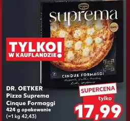 Kaufland Pizza Suprema Cinque Formaggi Dr. Oetker oferta