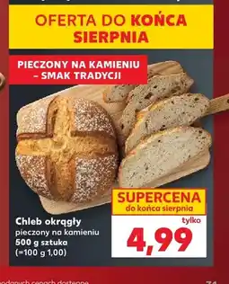 Kaufland Chleb okrągły pieczony na kamieniu oferta