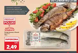 Kaufland Pstrąg tęczowy K-Stąd Takie Dobre oferta
