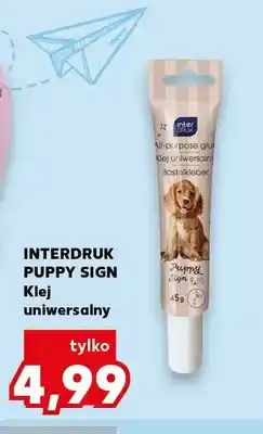 Kaufland Klej uniwersalny Interdruk Puppy Sign oferta