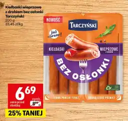 Delikatesy Centrum Kiełbaski wieprzowe z drobiem bez osłonki Tarczyński oferta