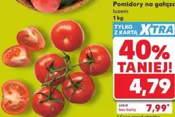 Kaufland Pomidory na gałązce luzem oferta