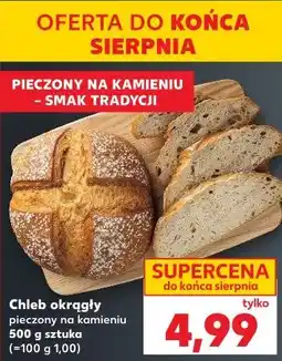 Kaufland Chleb okrągły pieczony na kamieniu oferta