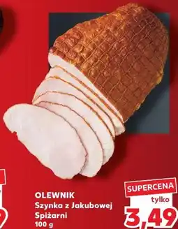 Kaufland Olewnik Szynka z Jakubowej Spiżarni oferta