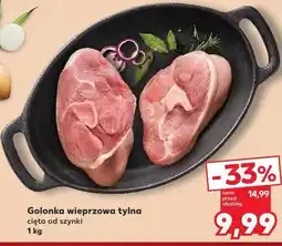 Kaufland Golonka wieprzowa tylna cięta od szynki oferta