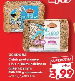 Kaufland OSKROBA Chleb proteinowy lub z niskim indeksem glikemicznym oferta