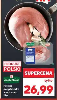 Kaufland Polska polędwiczka wieprzowa 1 kg oferta
