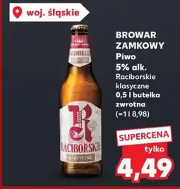 Kaufland BROWAR ZAMKOWY Piwo 5% alk. Raciborskie klasyczne 0,5 l butelka zwrotna oferta