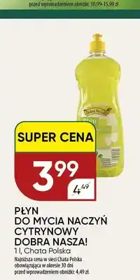 Chata Polska Płyn do mycia naczyń cytrynowy Dobra Nasza! oferta
