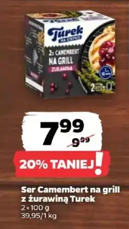 Netto Ser Camembert na grill z żurawiną Turek oferta