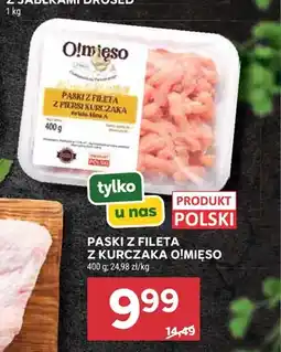 Stokrotka Paski z fileta z kurczaka O!Mięso oferta