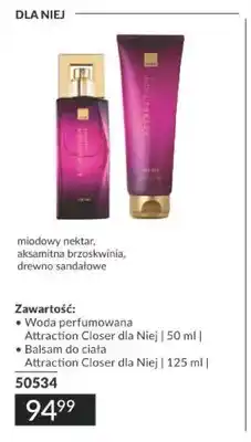 Avon Zestaw woda perfumowana Attraction Closer dla Niej + balsam do ciała Attraction Closer dla oferta