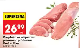 Biedronka Polędwiczka wieprzowa pakowana próżniowo Kraina Mięs oferta