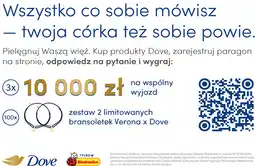 Biedronka Konkurs Dove - Kup produkty Dove i wygraj wyjazd lub zestaw bransoletek Verona x Dove oferta