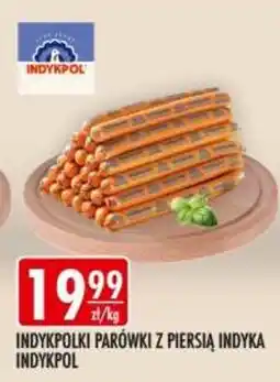 Sklepy Doroty Indykpolki Parówki z Piersią Indyka Indykpol oferta