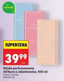 Biedronka Woda perfumowana All’Aura x Jeleniewska, 100 ml oferta