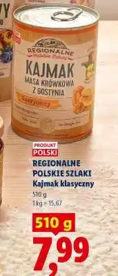 Lidl Regionalne Polskie Szlaki Kajmak klasyczny oferta