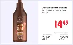 Rossmann Żel pod prysznic OnlyBio Body In Balance Sandal Wood oferta