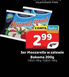 Delfin Ser mozzarella w zalewie Bakoma oferta