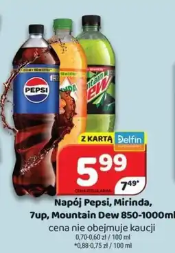 Delfin Napój Pepsi, Mirinda, 7up, Mountain Dew oferta