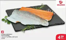 Selgros Pstrąg Łososowy Filet ze Skórą oferta