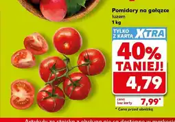 Kaufland Pomidory na gałązce luzem oferta