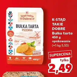 Kaufland Bułka tarta K-Stąd Takie Dobre! oferta