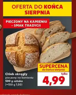 Kaufland Chleb okrągły pieczony na kamieniu oferta