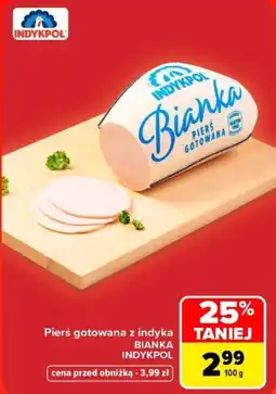 Carrefour Pierś gotowana z indyka BIANKA INDYKPOL oferta